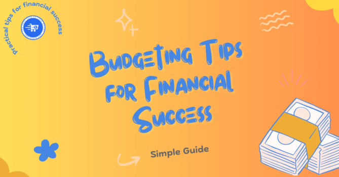 Budgeting Tips for Financial Success