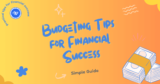 Budgeting Tips for Financial Success